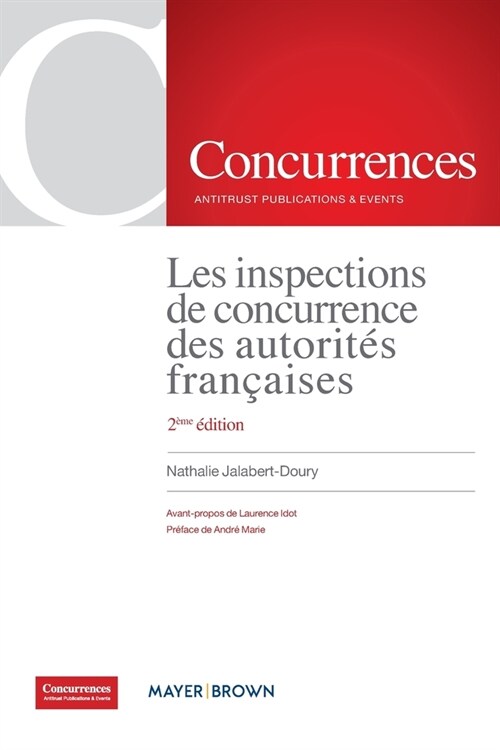 Les inspections de concurrence des autorit? fran?ises - 2?e ?ition (Paperback)