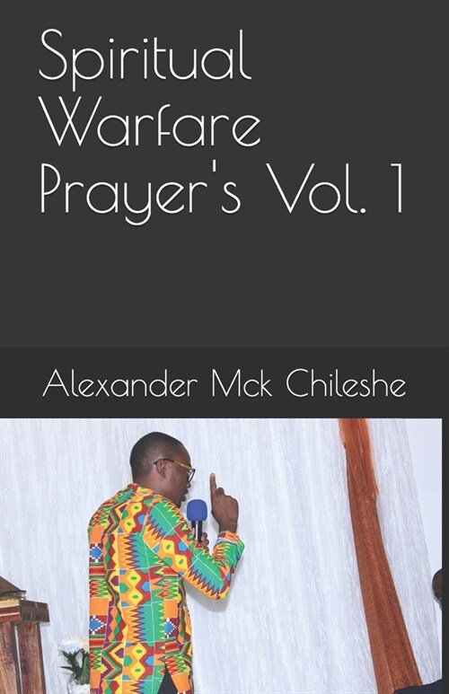 Spiritual Warfare Prayers Vol. 1 (Paperback)
