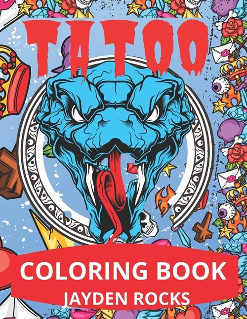 Tattoo Coloring Book: (Adult Coloring Books, Coloring Books for Adults, Coloring Books for Grown-Ups) (Paperback)