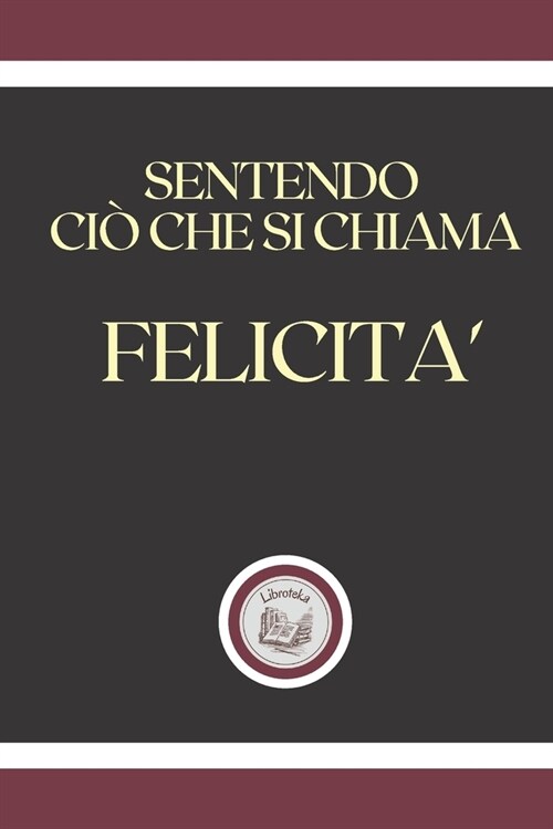 Sentendo CI?Che Si Chiama Felicita (Paperback)