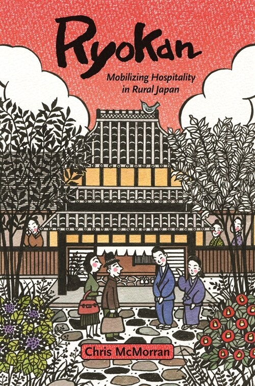 Ryokan: Mobilizing Hospitality in Rural Japan (Hardcover)