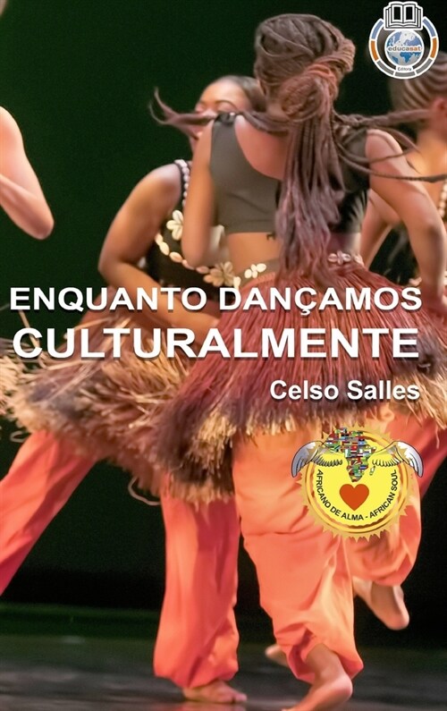 ENQUANTO DAN?MOS CULTURALMENTE - Celso Salles: Cole豫o 햒rica (Hardcover)