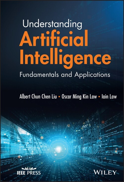 Understanding Artificial Intelligence: Fundamentals and Applications (Hardcover)