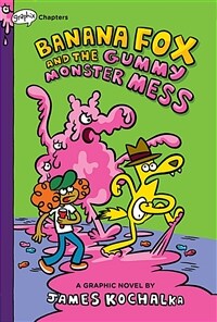 Banana Fox and the Gummy Monster Mess: A Graphix Chapters Book (Banana Fox #3) (Hardcover)