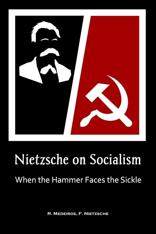 Nietzsche on Socialism: When the Hammer Faces the Sickle (Paperback)