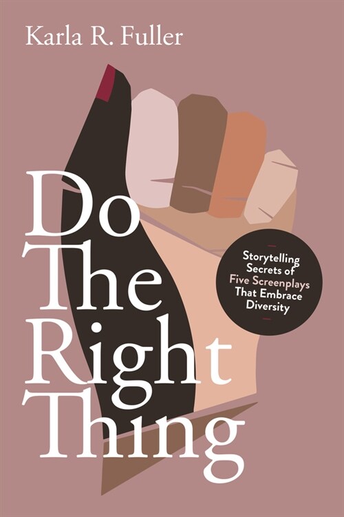 Do the Right Thing: Five Screenplays That Embrace Diversity (Paperback)