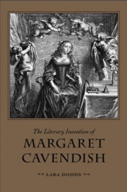 The Literary Invention of Margaret Cavendish (Paperback)