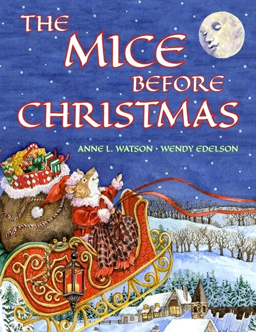 The Mice Before Christmas: A Mouse House Tale of the Night Before Christmas (With a Visit from Santa Mouse) (Paperback)