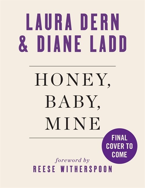 Honey, Baby, Mine: A Mother and Daughter Talk Life, Death, Love (and Banana Pudding) (Hardcover)