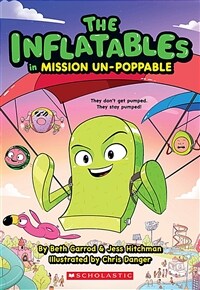 The Inflatables in Mission Un-Poppable (the Inflatables #2) (Paperback)