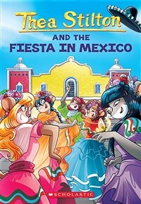 Fiesta in Mexico (Thea Stilton #35) (Paperback)