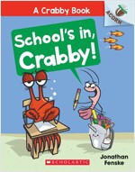 A Crabby Book #5 : School's In, Crabby! (Paperback)
