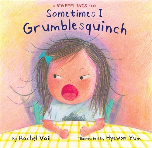 Sometimes I Grumblesquinch (Hardcover)