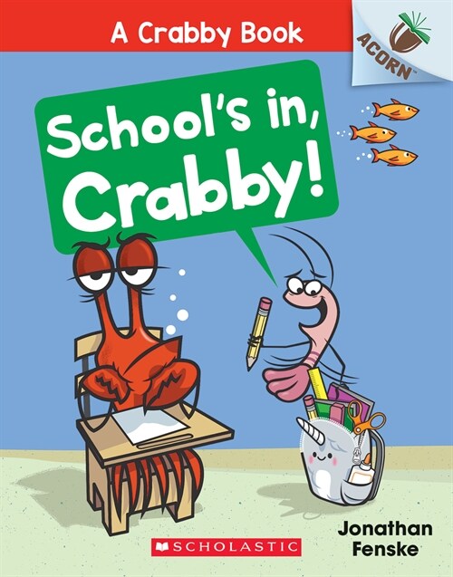 A Crabby Book #5 : Schools In, Crabby! (Paperback)