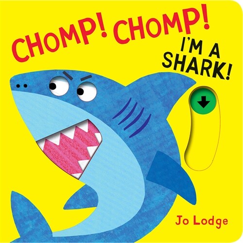 Chomp! Chomp! Im a Shark! (Board Books)
