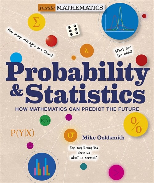 Probability & Statistics: How Mathematics Can Predict the Future (Paperback)