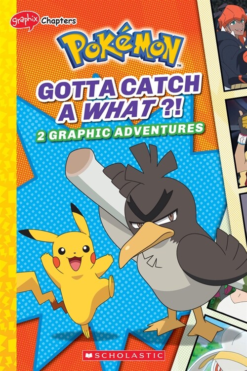 Gotta Catch a What?! (Pok?on: Graphix Chapters) (Paperback)