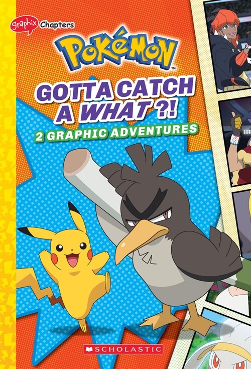 Gotta Catch a What?! (Pok?on: Graphix Chapters): Gotta Catch a What?! (Pok?on: Graphic Collection #3) (Hardcover)