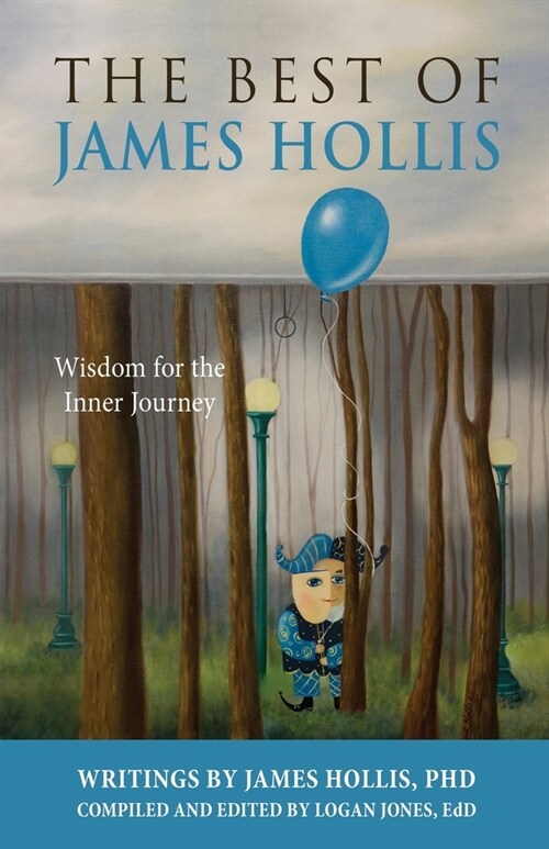 The Best of James Hollis: Wisdom for the Inner Journey (Paperback)