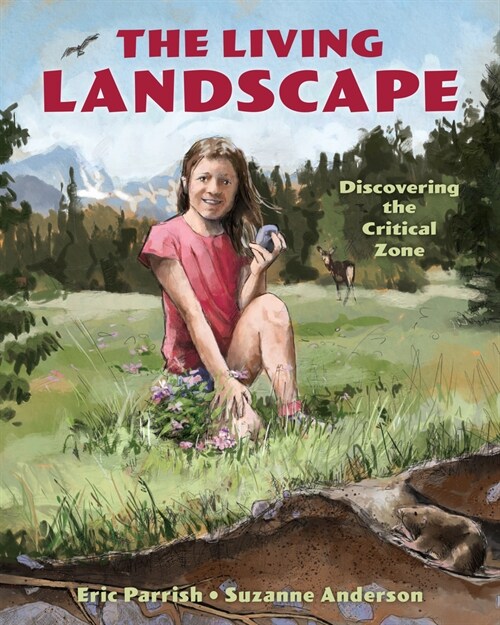 The Living Landscape: Discovering the Critical Zone (Hardcover)