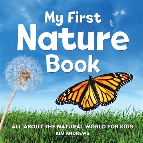 My First Nature Book: All about the Natural World for Kids (Hardcover)