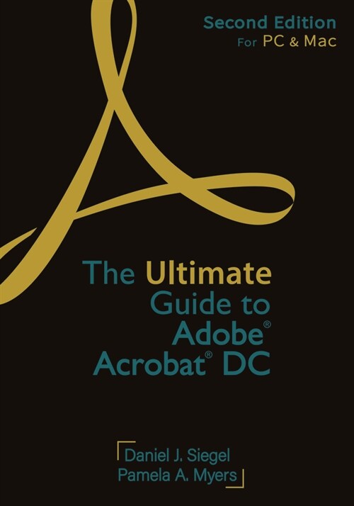 The Ultimate Guide to Adobe Acrobat DC, Second Edition (Paperback, 2)