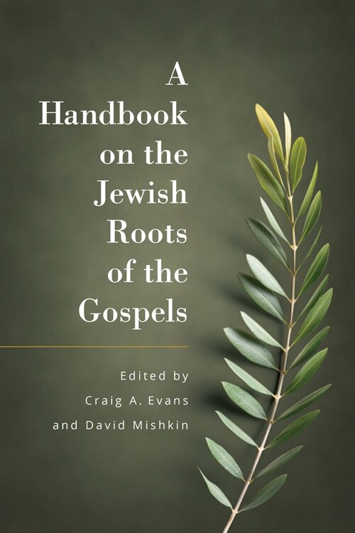 A Handbook on the Jewish Roots of the Gospels (Paperback)