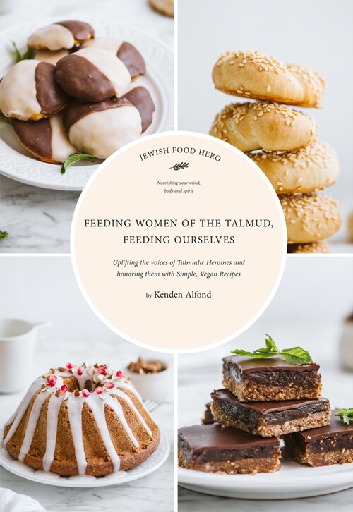 Feeding Women of the Talmud, Feeding Ourselves (Hardcover)