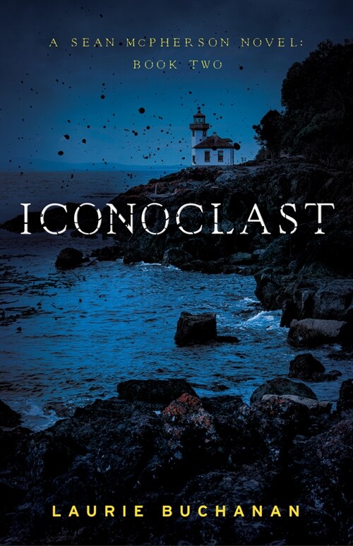 Iconoclast: A Sean McPherson Novel, Book Two (Paperback)