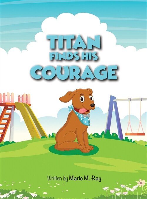 Titan Finds His Courage (Hardcover)