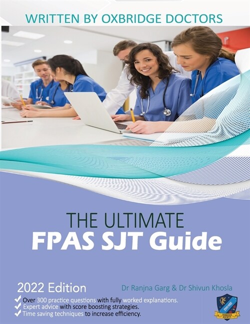 The Ultimate FPAS SJT Guide : 300 Practice Questions, Expert Advice, and Score Boosting Strategies for the NS Foundation Programme Situational Judgeme (Paperback, 3 New edition)