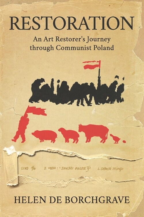 Restoration: An Art Restorers Journey through Communist Poland (Paperback)