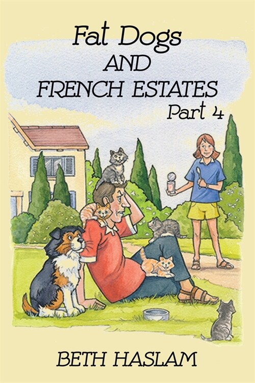 Fat Dogs and French Estates, Part 4 (Paperback)