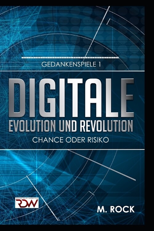 Digitale Evolution und Revolution Chance oder Risiko (Paperback)
