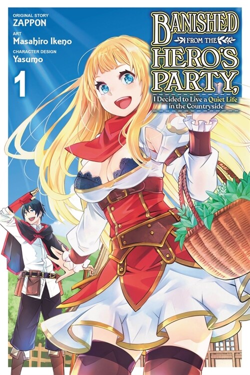 Banished from the Heros Party, I Decided to Live a Quiet Life in the Countryside, Vol. 1 (Paperback)