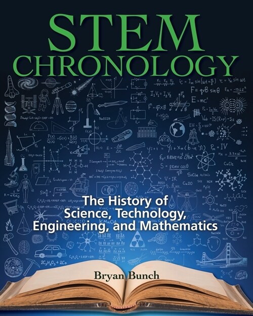 STEM Chronology: The History of Science, Technology, Engineering, and Mathematics (Paperback)