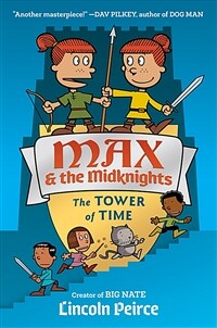 Max & the Midknights. 3, the tower of time