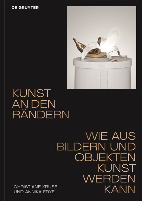 Kunst an Den R?dern: Wie Aus Bildern Und Objekten Kunst Werden Kann (Paperback)