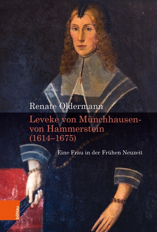 Leveke Von Munchhausen- Von Hammerstein (1614-1675): Eine Frau in Der Fruhen Neuzeit (Hardcover)