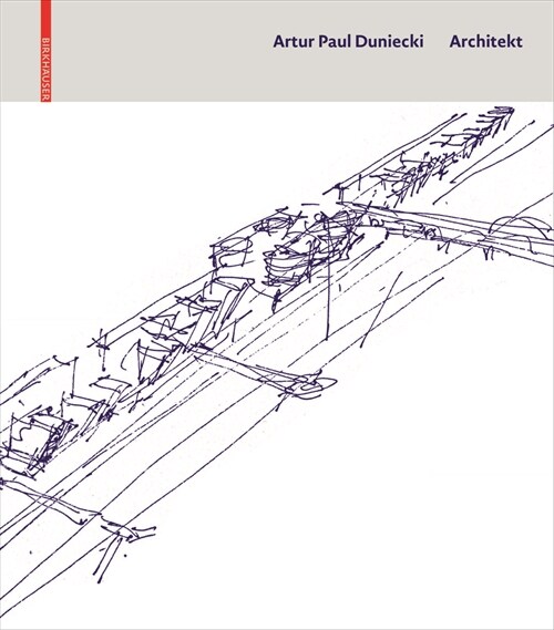 Artur Paul Duniecki Architekt (Hardcover)