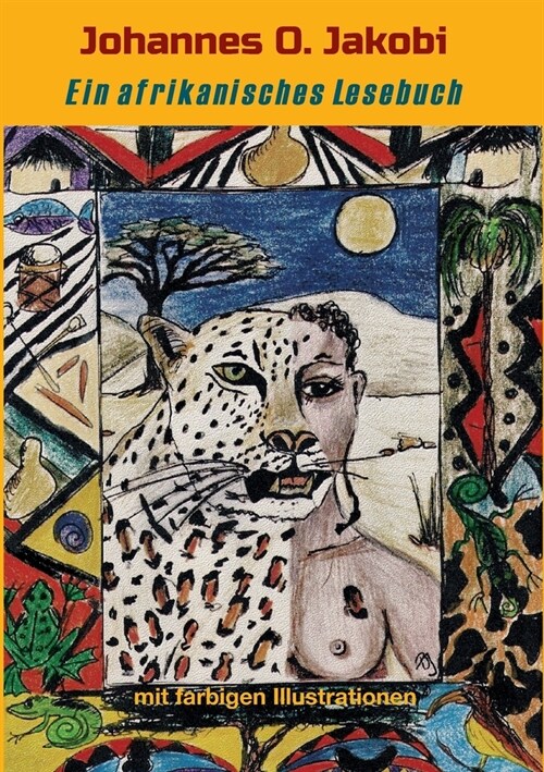 Ein afrikanisches Lesebuch: Mit farbigen Illustrationen (Paperback)