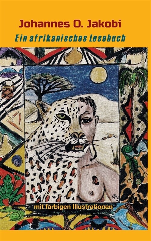 Ein afrikanisches Lesebuch: Mit farbigen Illustrationen (Hardcover)