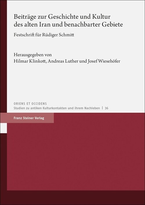 Beitrage Zur Geschichte Und Kultur Des Alten Iran Und Benachbarter Gebiete: Festschrift Fur Rudiger Schmitt (Paperback)