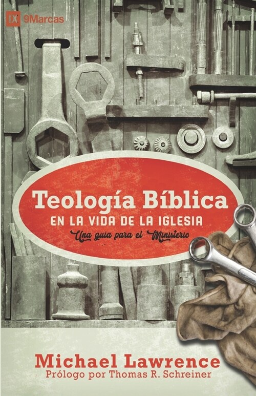 Teolog? B?lica en la Vida de la Iglesia: Una gu? para el ministerio (Paperback)