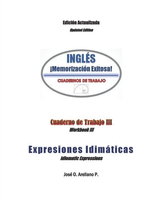 INGLES 좲emorizacion Exitosa!: Cuaderno de Trabajo III: Expresiones Idiomaticas (Paperback)