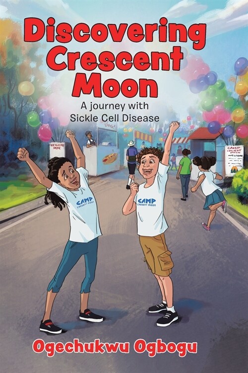 Discovering Crescent Moon: A Journey with Sickle Cell Disease (Hardcover)
