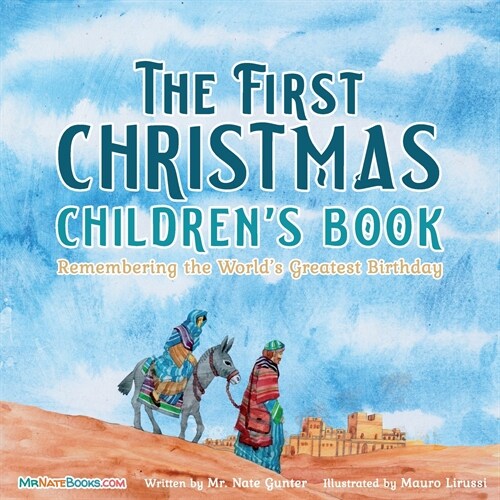 The First Christmas Childrens Book: Remembering the Worlds Greatest Birthday (Paperback)