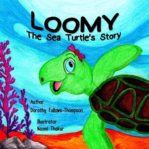 Loomy The Sea Turtle큦 story (Paperback)