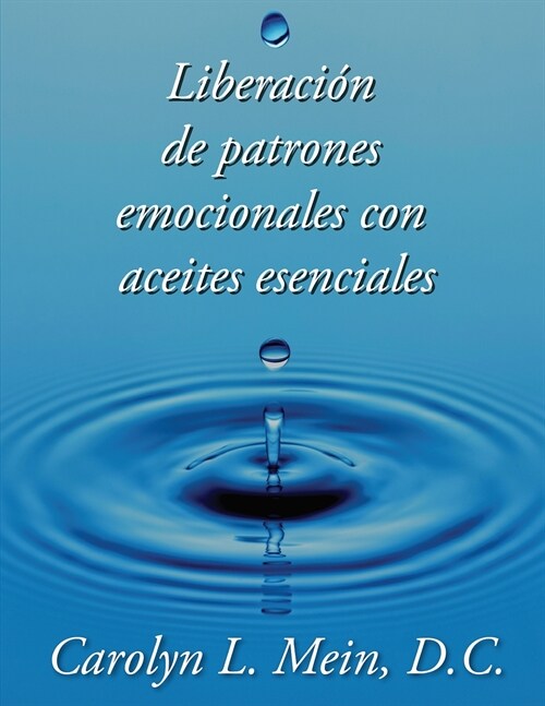 Liberacion de patrones emocionales con aceites esenciales (Paperback)