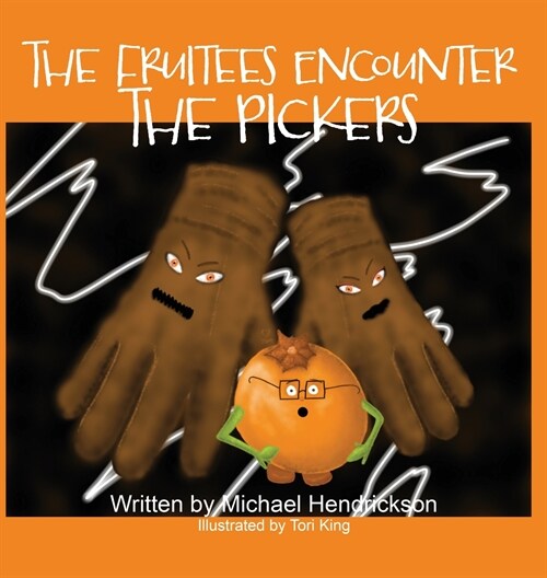 The Fruitees Encounter the Pickers (Hardcover)